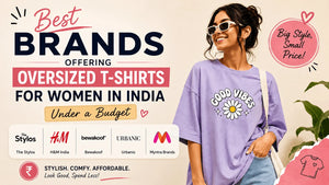Best Brands Offering Oversized T-Shirts for Women in India Under a Budget