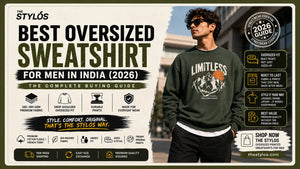 Best Oversized Sweatshirt for Men in India (2026): The Complete Buying Guide