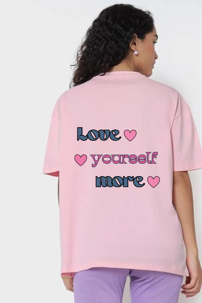Love Yourself Graphic Front And Back Printed Classic Oversized T-shirt for Women [240GSM]