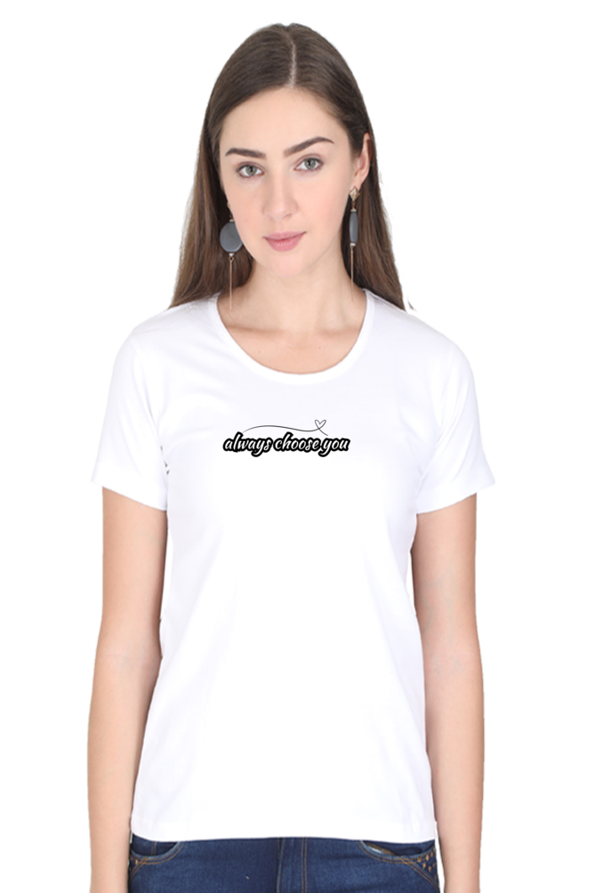 Always Choose Yourself Graphic Printed T-shirt for Women