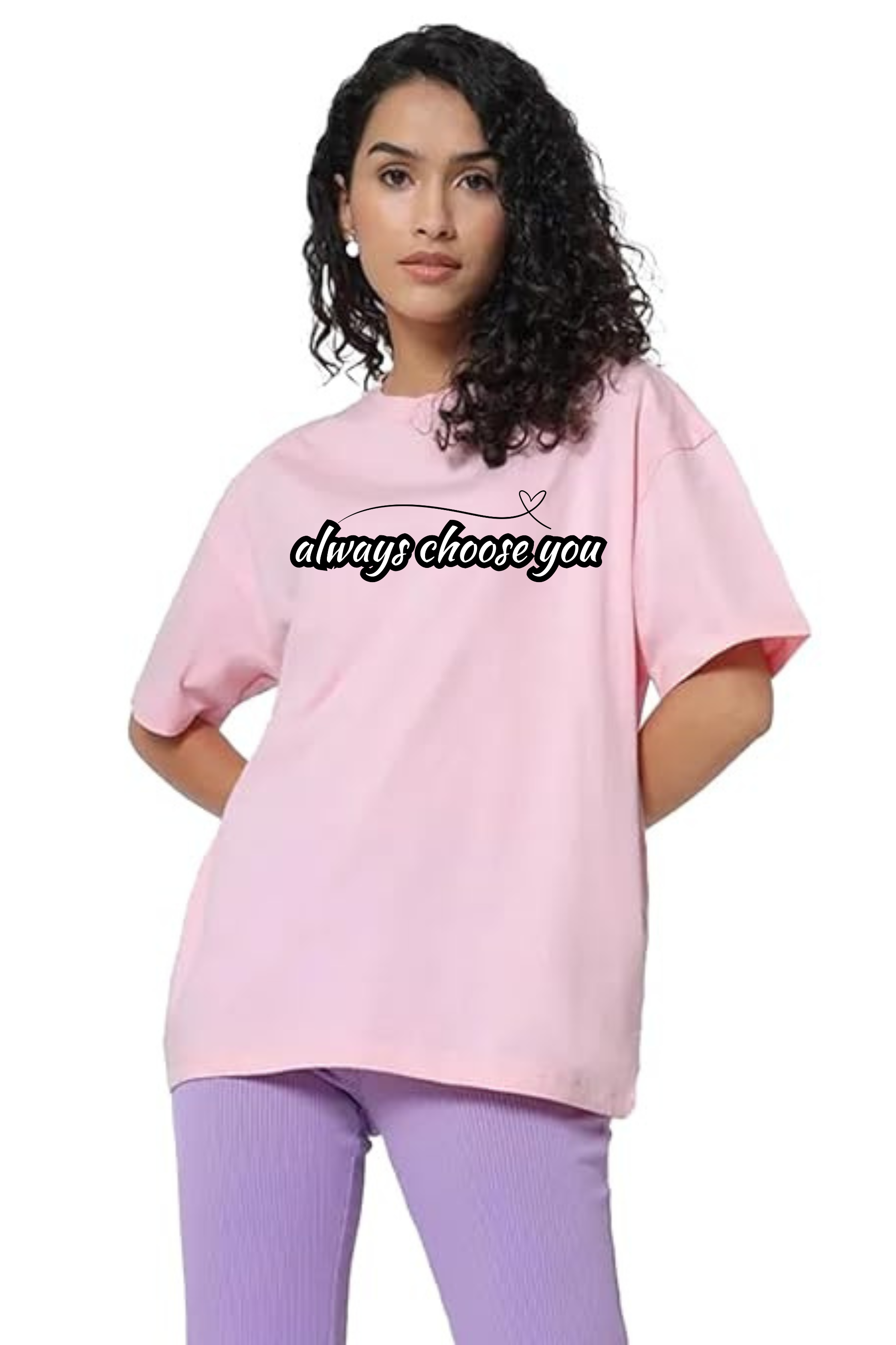 Always Choose Yourself Graphic Printed Standard Oversized T-shirt for Women [180GSM]