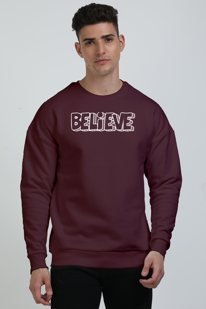 Believe Graphic Printed Oversized Sweatshirts For Men [ Heavyweight 400 GSM ]