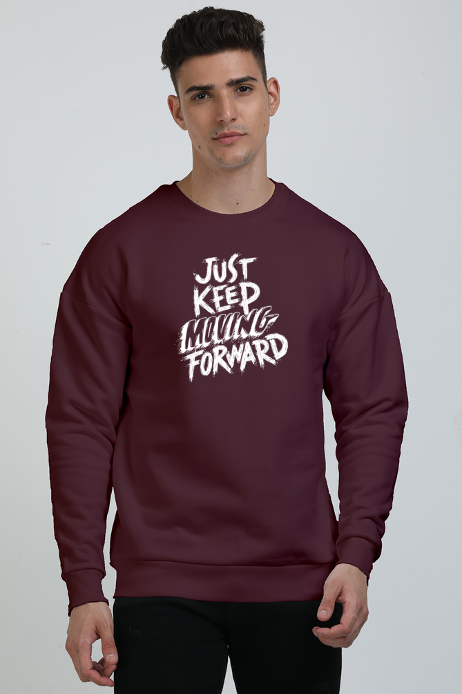 Just keep Moving Forward Graphic Printed Oversized Sweatshirts For Men [ Heavyweight 400 GSM ]