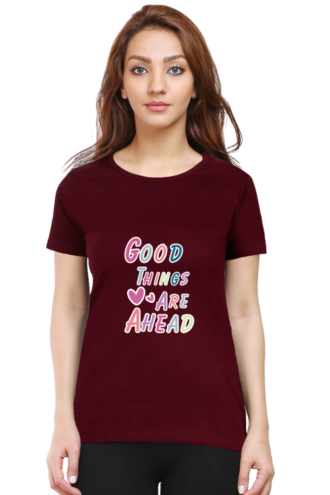 Good Things Are Ahead Printed T-shirt for Women