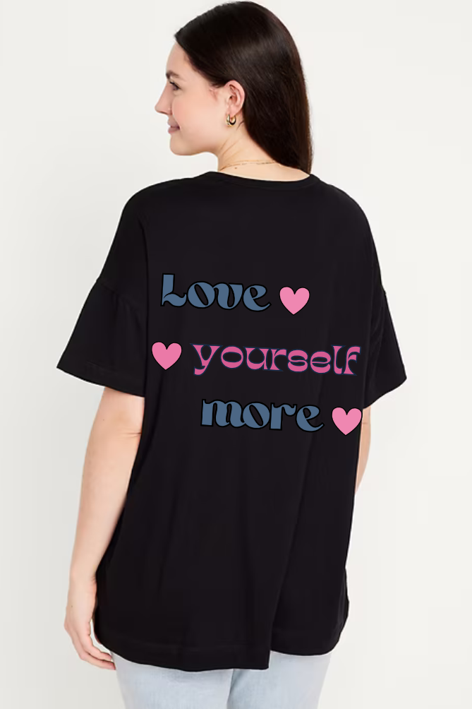 Love Yourself Graphic Front And Back Printed Classic Oversized T-shirt for Women [240GSM]