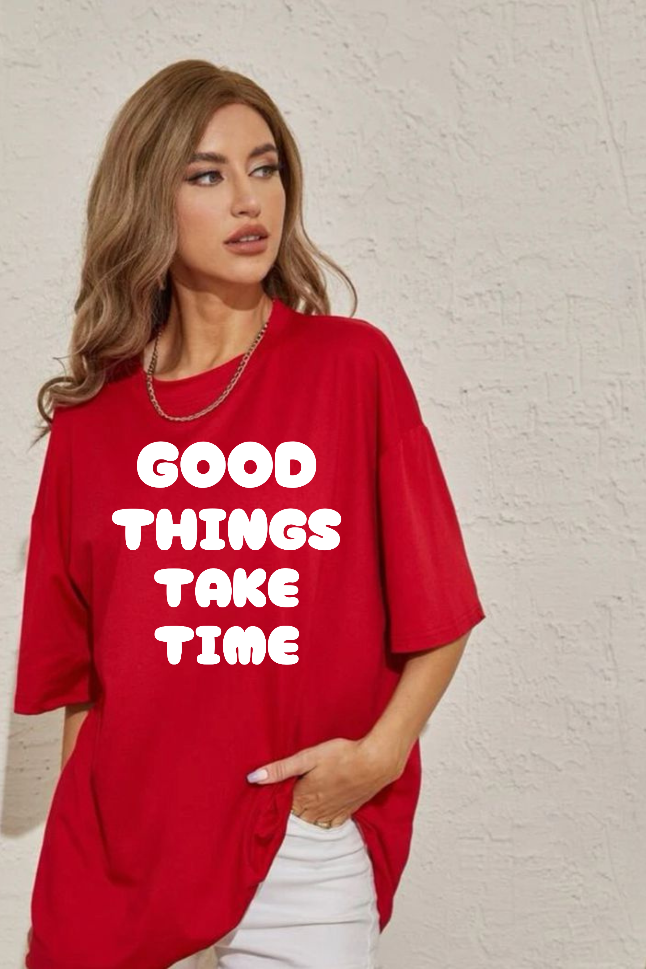 Good Things Take Time Graphic Printed Classic Oversized T-shirt For Women 240GSM]