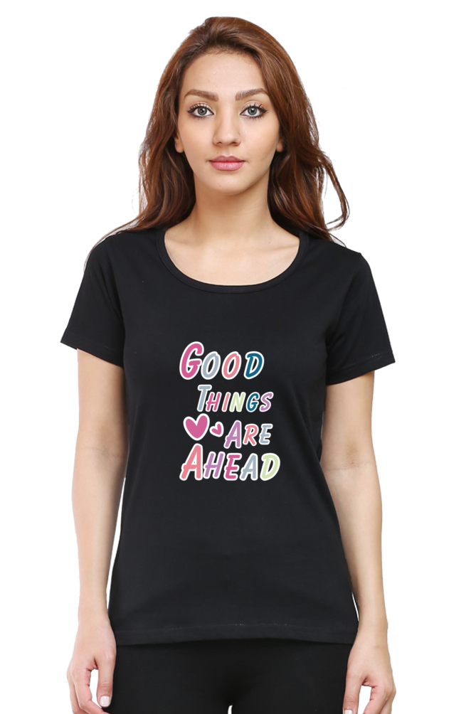 Good Things Are Ahead Printed T-shirt for Women