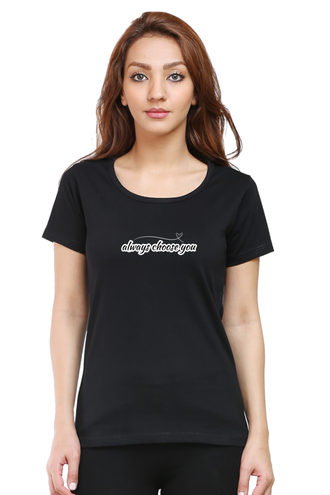 Always Choose Yourself Graphic Printed T-shirt for Women