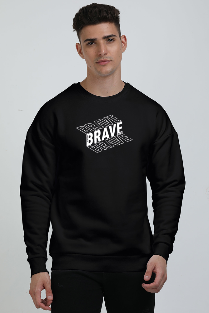 Brave Graphic Printed Oversized Sweatshirts For Men [ Heavyweight 400 GSM ]