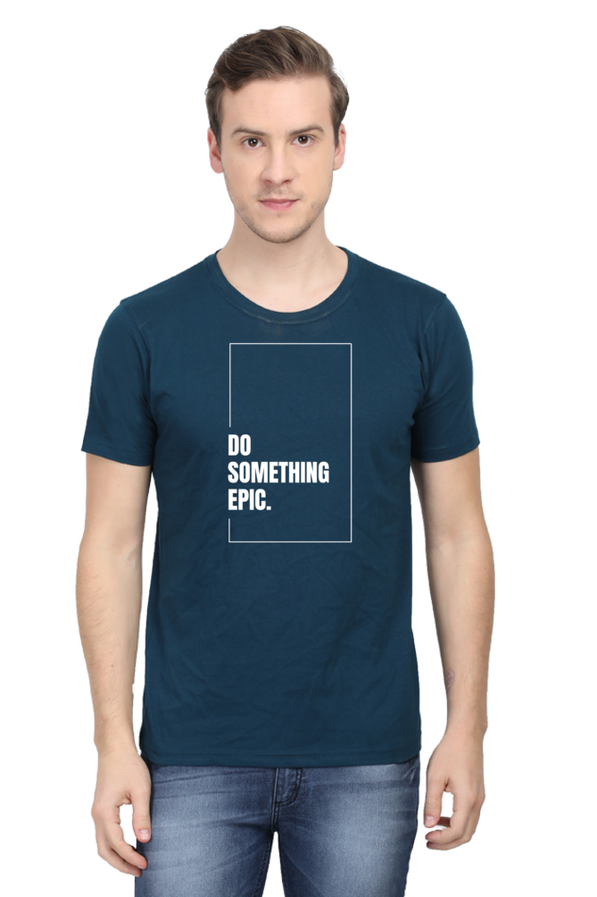 Do Something Epic Graphic Printed T-shirt for Men