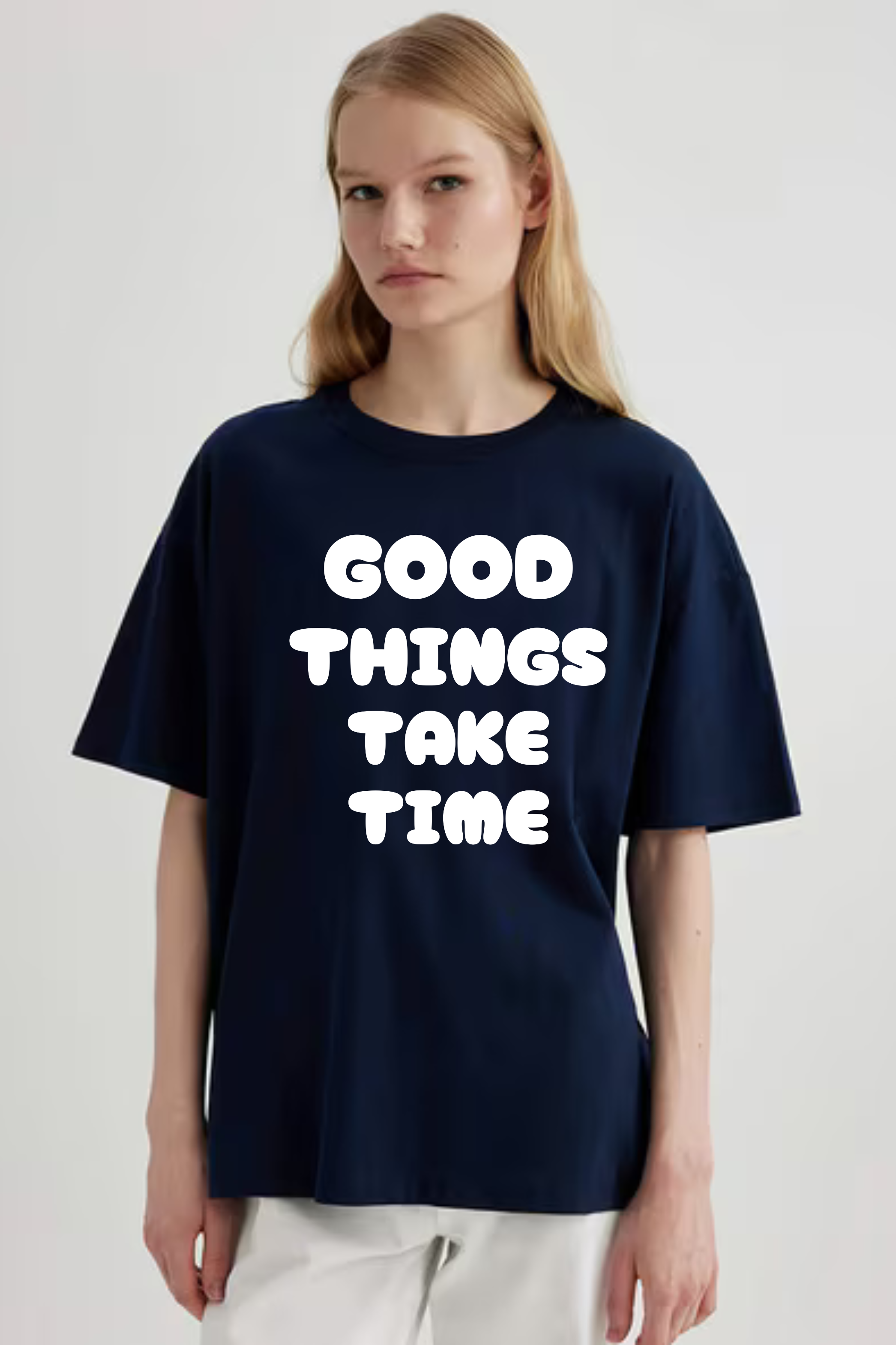 Good Things Take Time Graphic Printed Classic Oversized T-shirt For Women 240GSM]