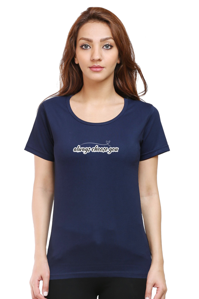 Always Choose Yourself Graphic Printed T-shirt for Women