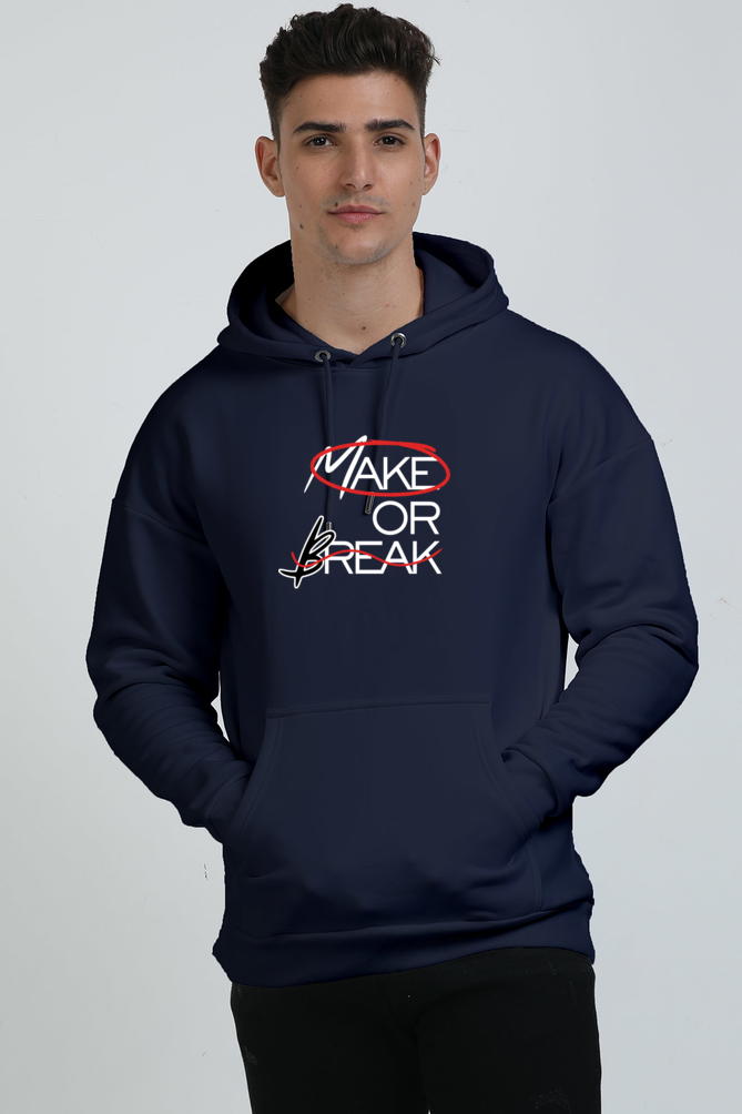 Make Or Break Oversized Graphic Printed Hoodie For Men [Heavyweight 400 GSM ]