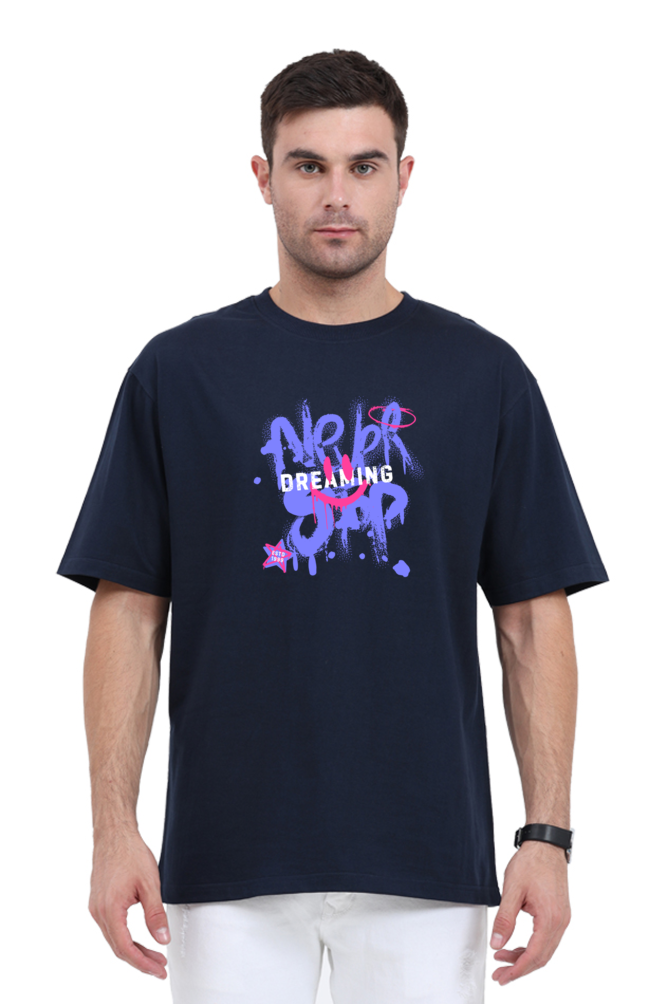 Never Stop Dreaming Unisex Graphic Classic Oversized T-shirt [240 GSM]