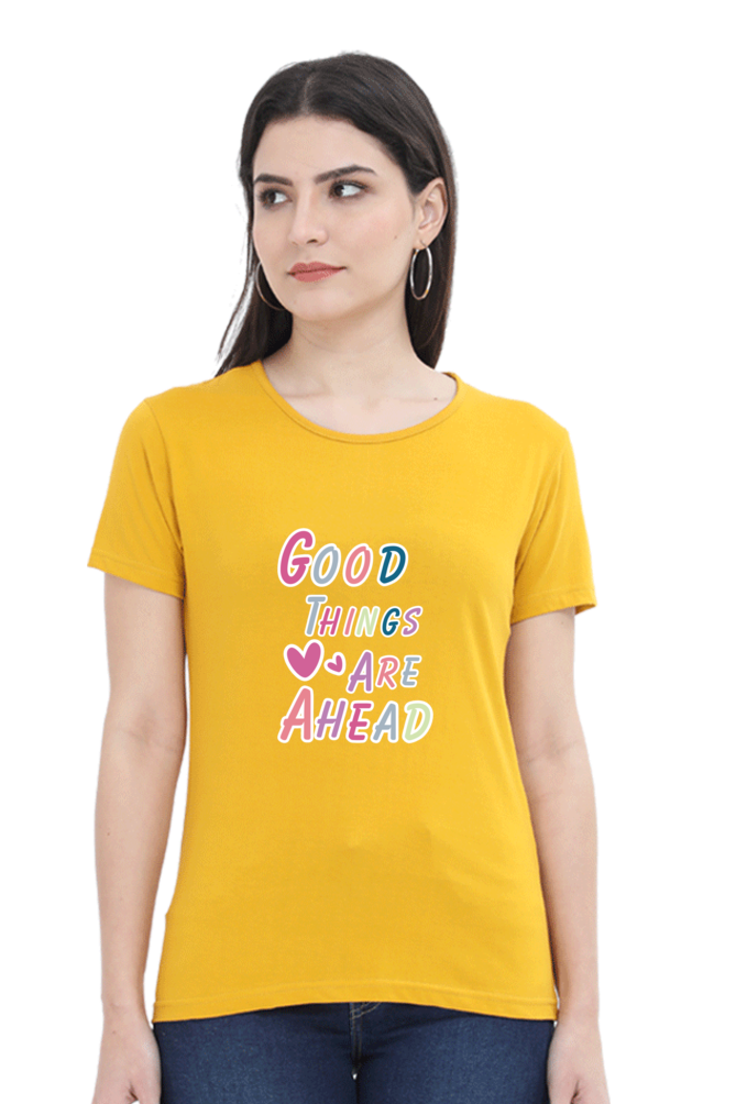 Good Things Are Ahead Printed T-shirt for Women
