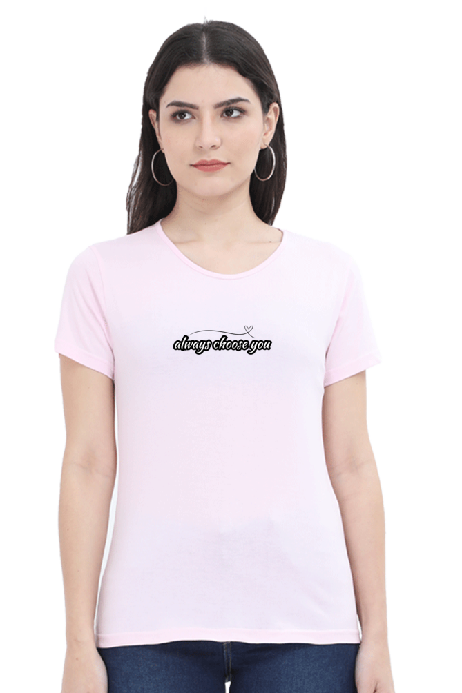 Always Choose Yourself Graphic Printed T-shirt for Women