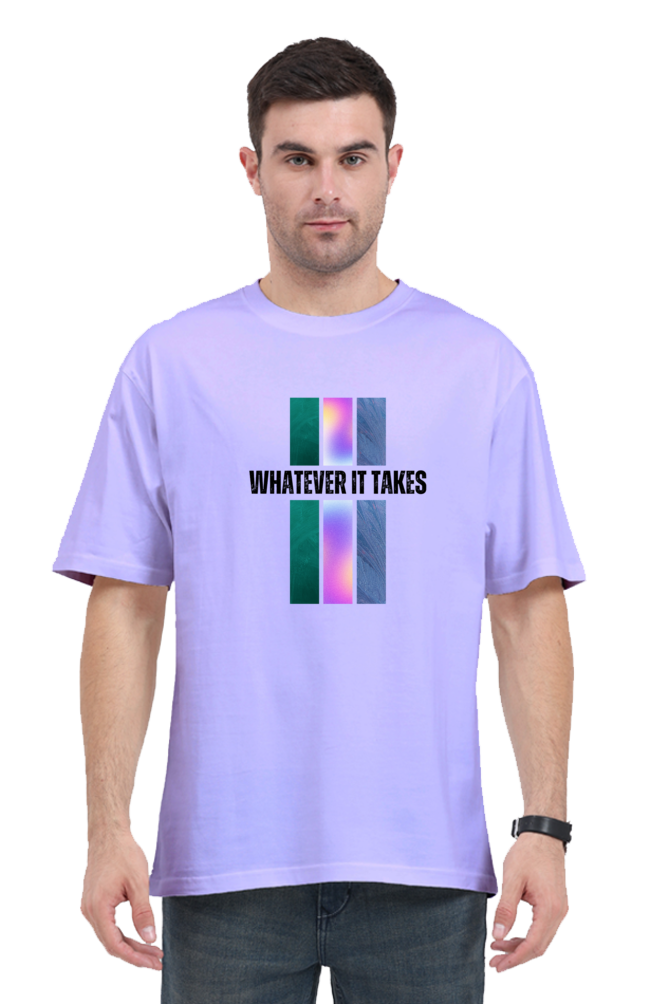 Whatever It Takes Graphic Printed Classic Oversized T-shirt for Men [240GSM]