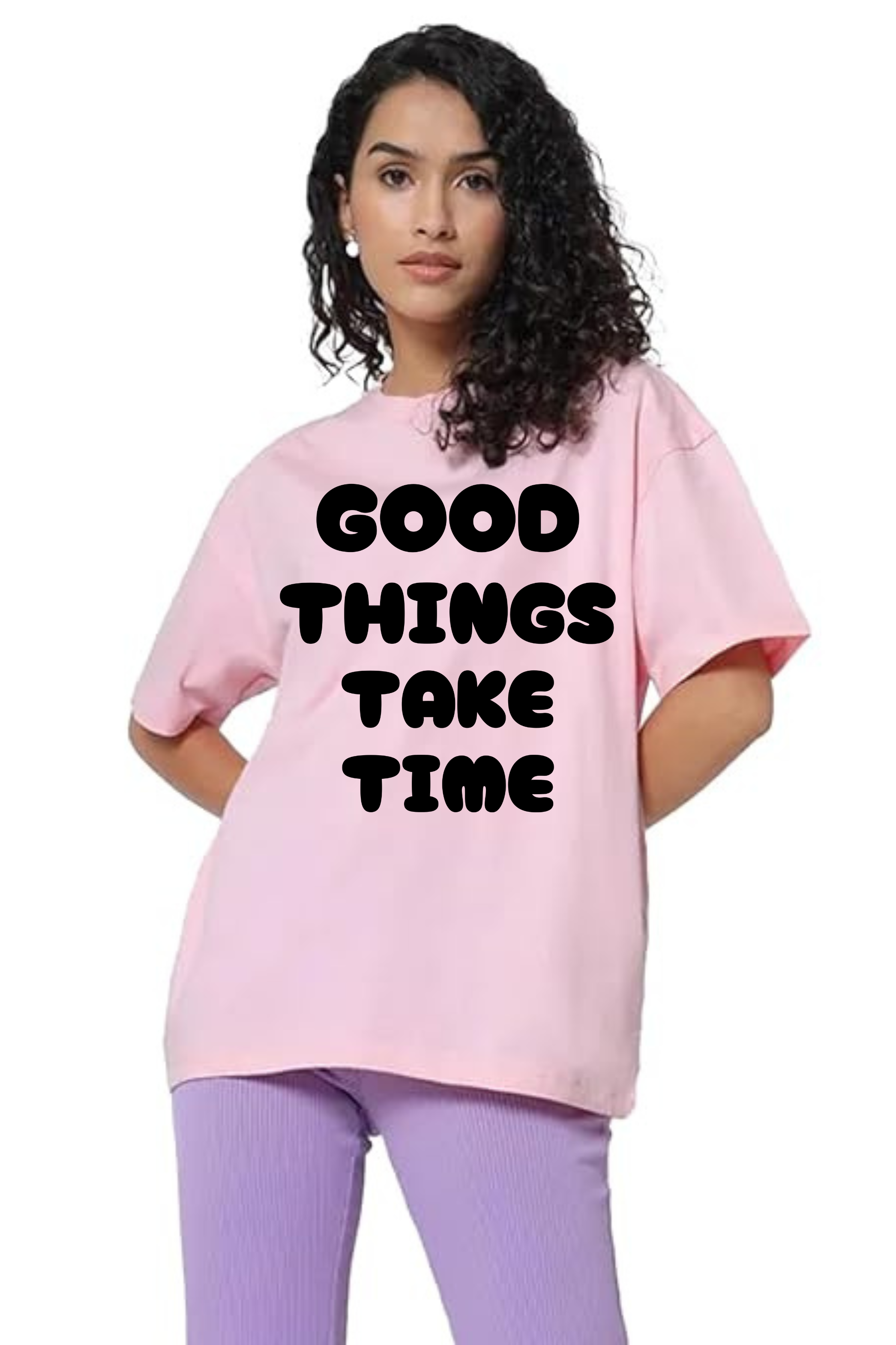 Good Things Take Time Graphic Printed Classic Oversized T-shirt For Women 240GSM]