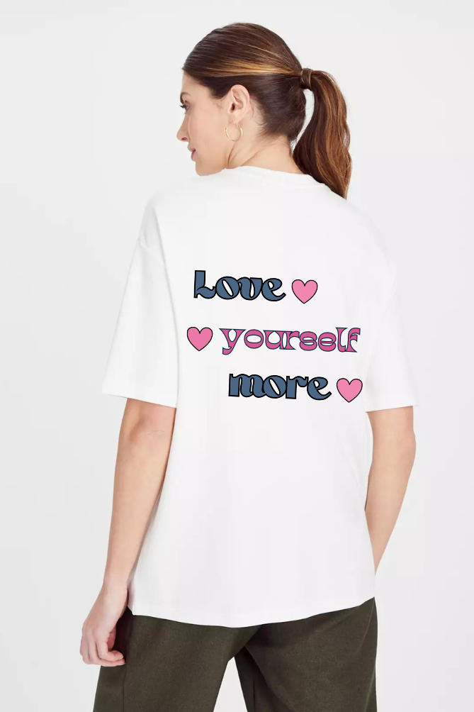 Love Yourself Graphic Front And Back Printed Classic Oversized T-shirt for Women [240GSM]