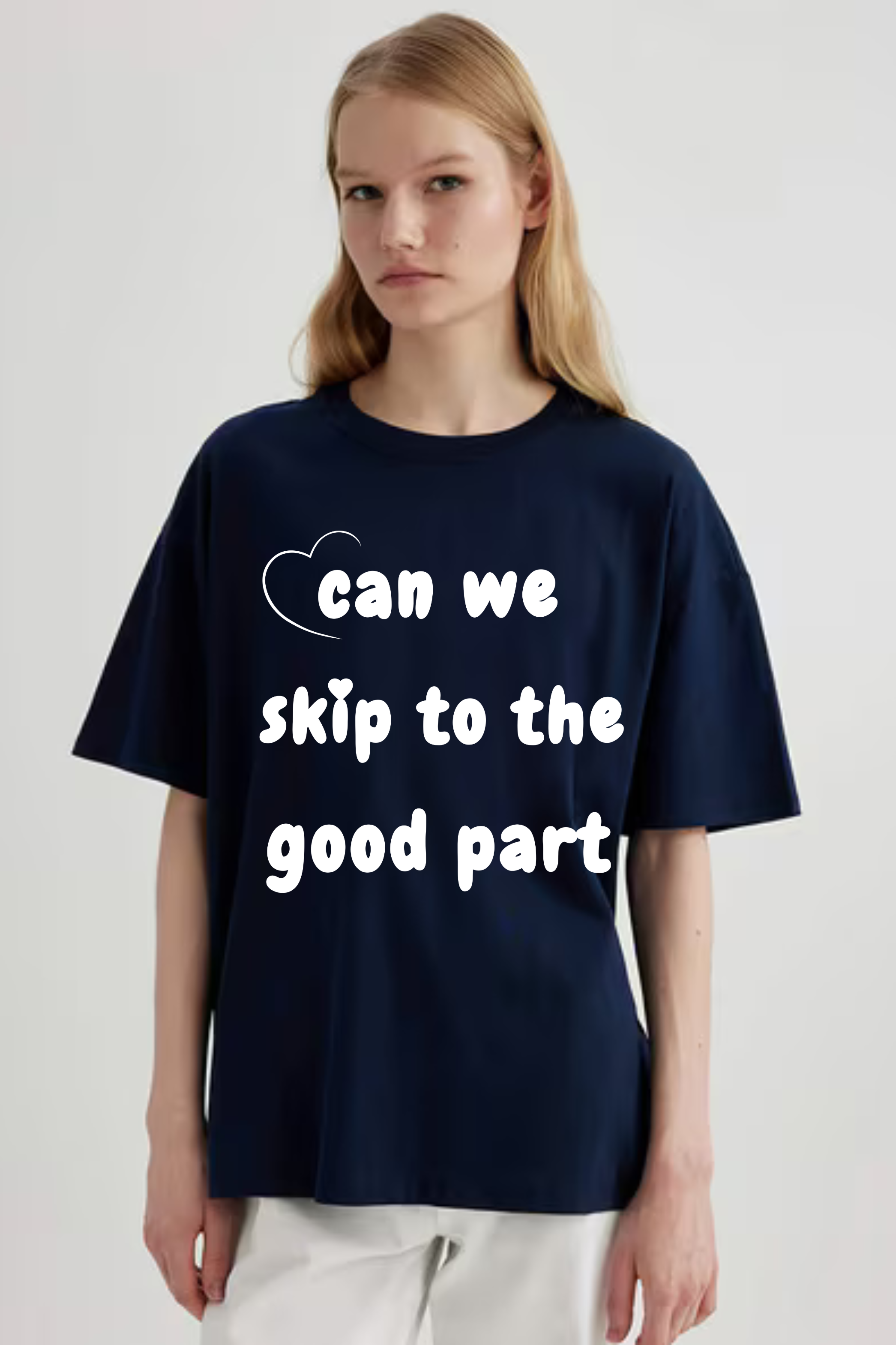 Can We Skip To The Part Graphic Printed Classic Oversized T-shirt For Women [240GSM]