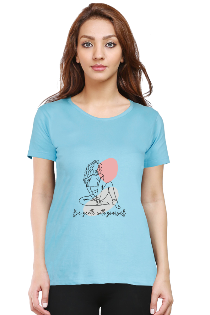 Be Gentle Printed T-shirt for Women