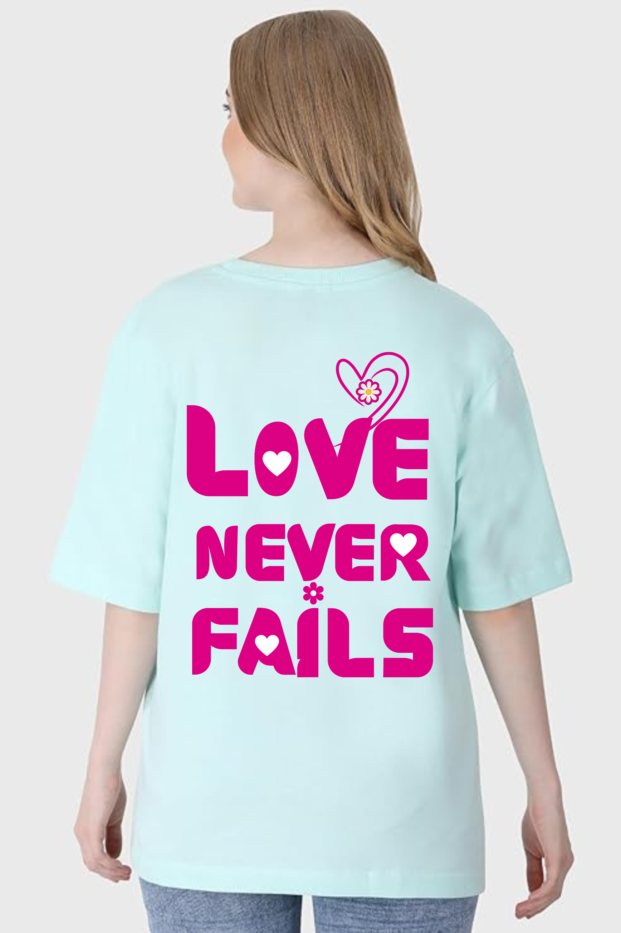 Love Never Fails  Classic Oversized Front and Back  Graphic Printed T-shirt for Women[240GSM]