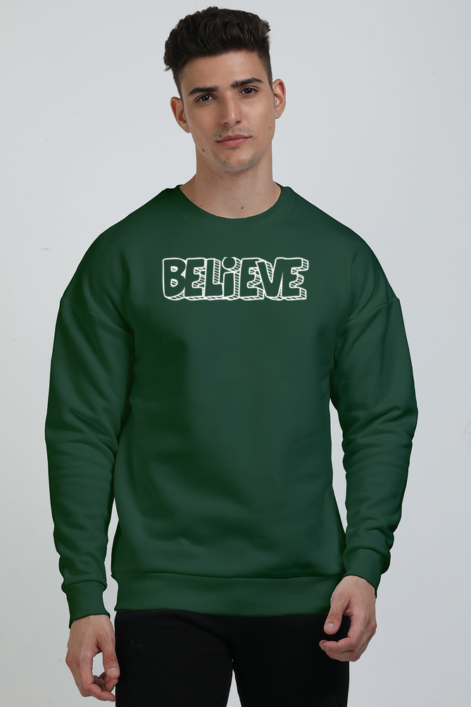 Believe Graphic Printed Oversized Sweatshirts For Men [ Heavyweight 400 GSM ]
