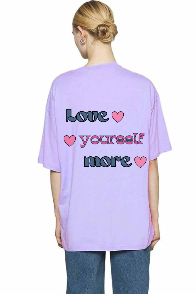 Love Yourself Graphic Front And Back Printed Classic Oversized T-shirt for Women [240GSM]
