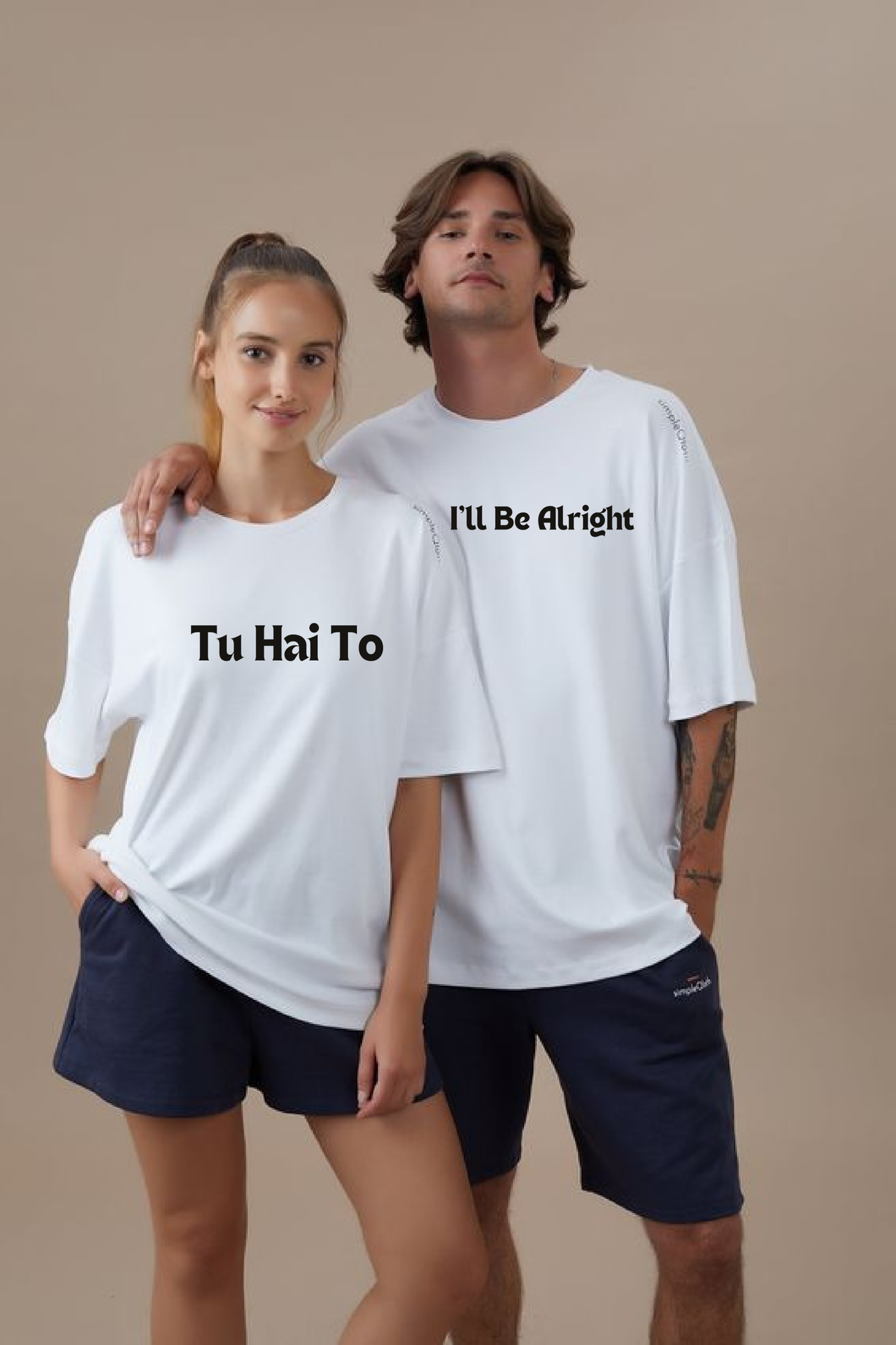 Tu hai to I'll be alright Unisex Couple Oversized T-shirt (White)